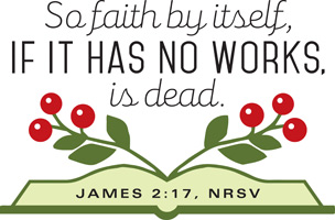 Clip-Art Image of open Bible with flower branches and James 2:17 NRSV caption SO FAITH BY ITSELF IF IT HAS NO WORKS IS DEAD