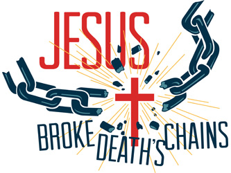 Clip-Art Image of cross and broken chain with caption JESUS BROKE DEATH'S CHAINS