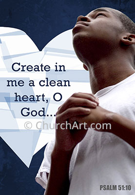 Bulletin covers for church photo of man praying and looking upward with a heart background and Scripture verse Create in me a clean heart, O God ... Psalm 51:10