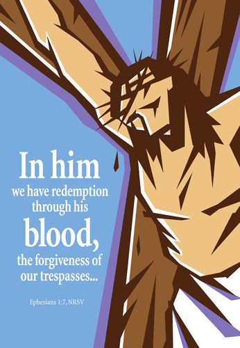 Easter Bulletin Cover with Christ on the Cross and Ephesians 1:17 In him we have redemption through is blood caption