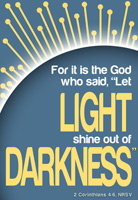 Church Bulletin Program Image of dark blue circle with yellow rays shooting from it  and with Scripture verse: For it is the God who said, Let light shine out of darkness. 2 Corinthians 4:6, NRSV