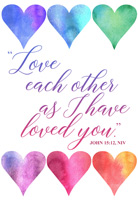 Church Bulletin Program Image of two rows of colorful hearts and with Scripture verse: Love each other as I have loved you. John 15:12, NIV