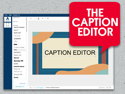Caption and edit graphics with our caption editor tool