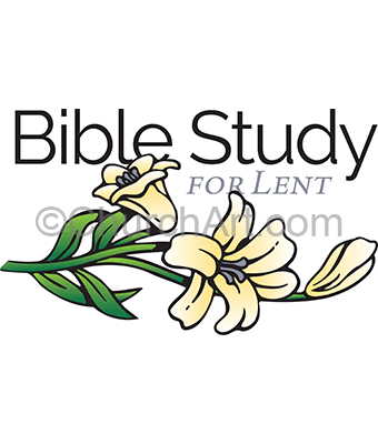 Lent Bible Study graphic with white lilies and Bible Study for Lent caption