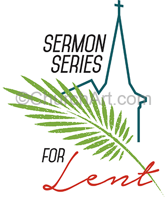 Image for a Sermon series in anticipation of the season of Lent showing a church and palm leaf