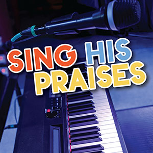 Photo of keyboard and microphone with caption Sing His Praises