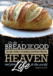 Church Art Bulletin Cover with loaf of bread photo and Scripture For the Bread of God John 6:33