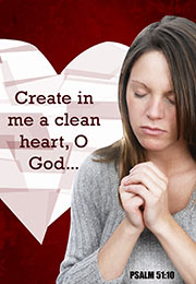 Church Art Bulletin Cover photo of woman praying and heart background with Scripture verse Create In Me a Clean Heart, O God Psalm 51:10
