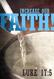 Church Art Bulletin Cover photo of water pouring into baptismal font and Scripture verse Increase Our Faith Luke 17:5