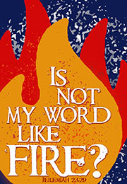 Church Art Bulletin Cover with flames illustration and Scripture Is Not My Word Like Fire? Jeremiah 23:29