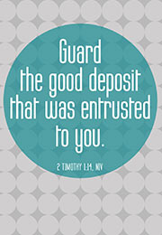 Church Art Bulletin Cover type treatment with diamond shapes and large circle and Scripture verse Guard the Good Deposit That Was Entrusted to You 2 Timothy 1:14