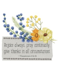 Clipart graphic with flowers and caption to Rejoice Always, pray continually give thanks in all circumstances