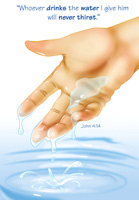Baptism Clip-Art of hand dipping out baptismal waters and caption includes whoever drinks the water I give him will never thirst, John 4:14