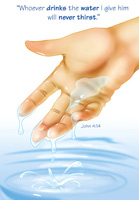 Baptism Clip-Art of hand dipping out baptismal waters and caption includes whoever drinks the water I give him will never thirst, John 4:14
