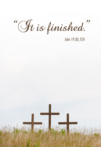Christian Easter Photo of three crosses with It Is Finished Scripture caption