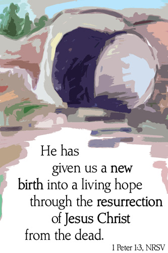 Easter Bulletin Cover with Empty Tomb and the resurrection of Jesus Christ from the Dead 1 Peter 1:3 Caption