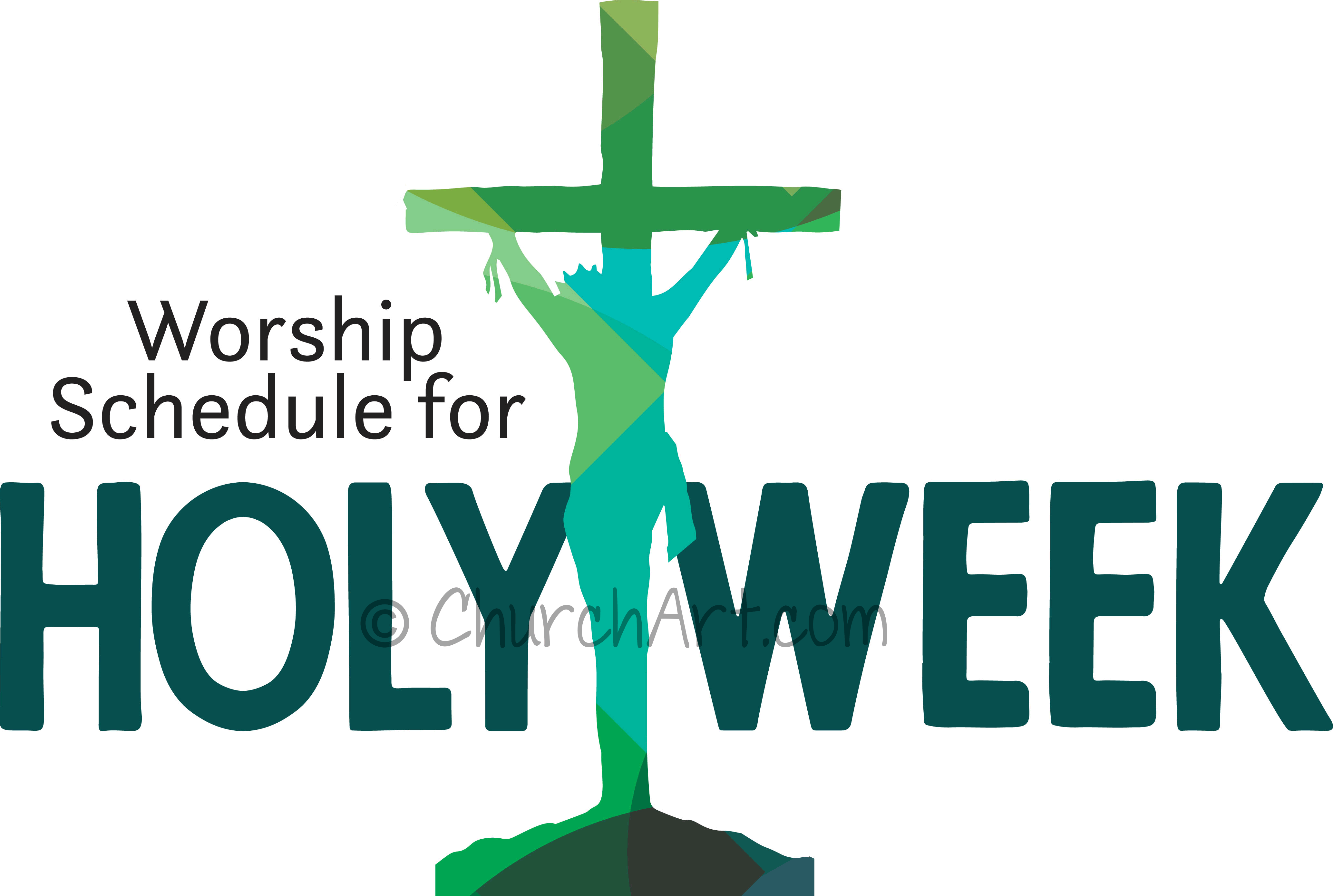 Clip art image for Holy Week worship schedule or a change in you church worship schedule for Holy Week, Easter or Lent featuring Jesus on a cross