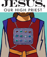 Jesus, our High Priest clipart image featuring Jesus in the High Priest Garments and Breastplate