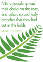 Sketched Palm Branch. Captioned with Mark 11:8. Text in Green