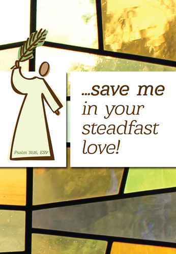 Gold/Green/Brown/Grey/white stained glass with person waving a palm branch. Captioned with Psalm 31:16