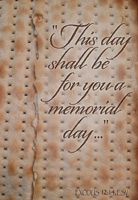 Passover Clip-Art With Bread background and This Day Shall be For you a memorial day caption